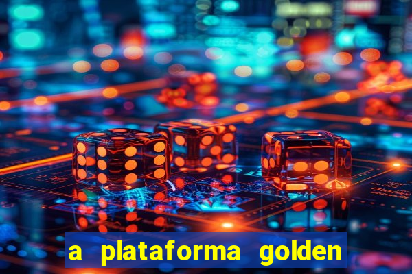 a plataforma golden slots paga mesmo